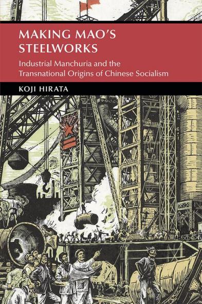 Making Mao's Steelworks