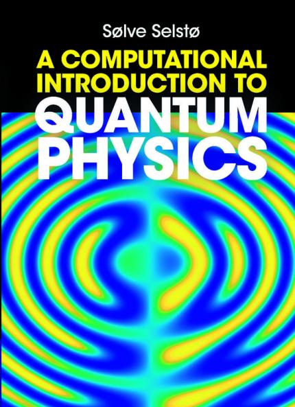 A Computational Introduction to Quantum Physics