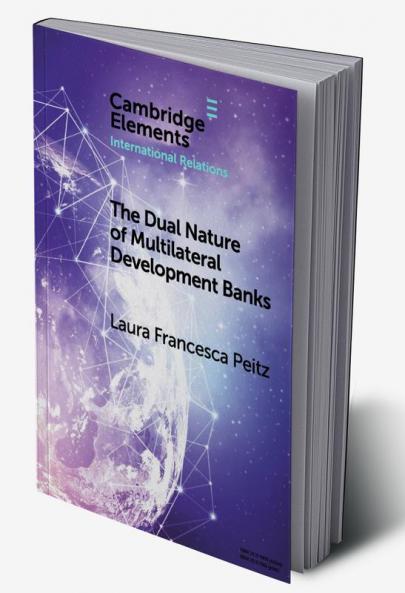 The Dual Nature of Multilateral Development Banks