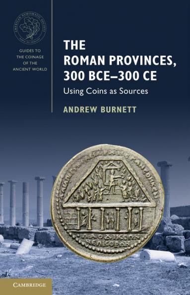 The Roman Provinces 300 BCE-300 CE