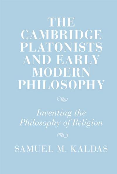 The Cambridge Platonists and Early Modern Philosophy