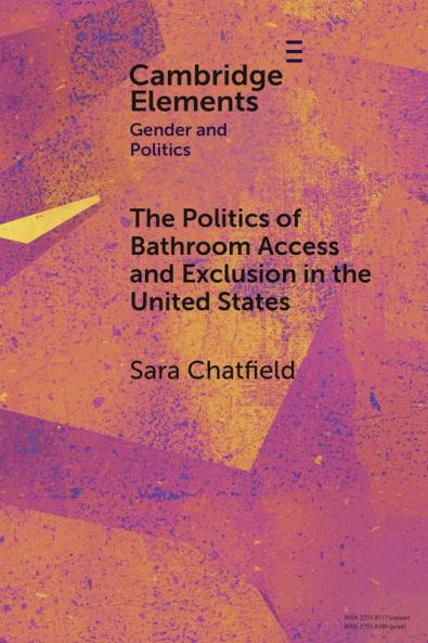 The Politics of Bathroom Access and Exclusion in the United States