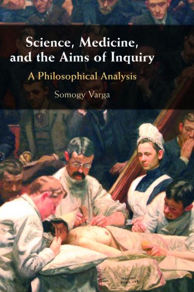 Science Medicine and the Aims of Inquiry