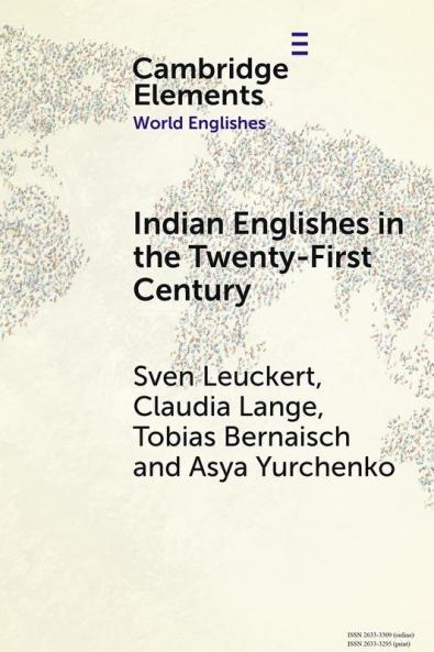 Indian Englishes in the Twenty-First Century