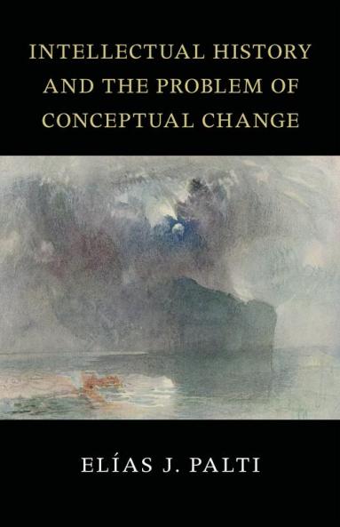 Intellectual History and the Problem of Conceptual Change