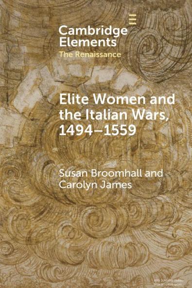 Elite Women and the Italian Wars 1494-1559