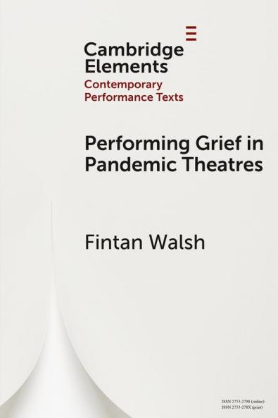 Performing Grief in Pandemic Theatres