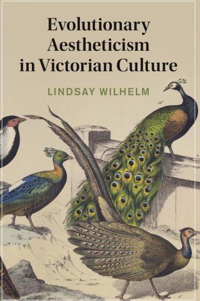 Evolutionary Aestheticism in Victorian Culture