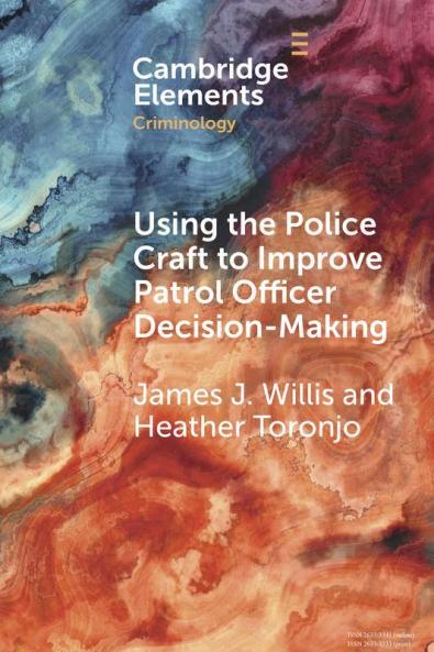 Using the Police Craft to Improve Patrol Officer Decision-Making