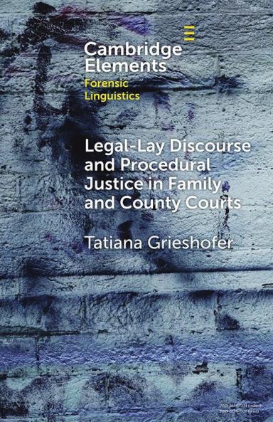 Legal-Lay Discourse and Procedural Justice in Family and County Courts