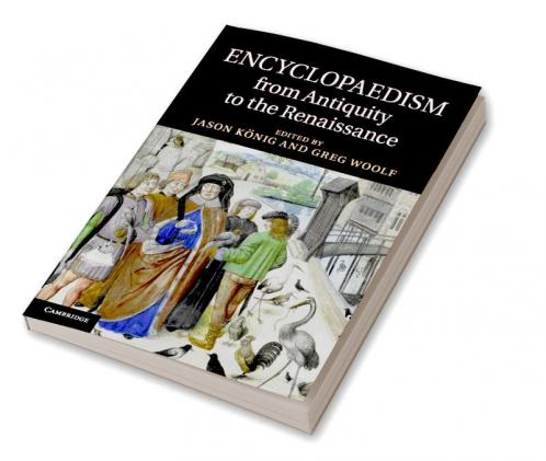 Encyclopaedism from Antiquity to the Renaissance
