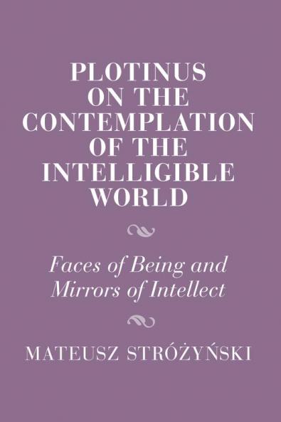 Plotinus on the Contemplation of the Intelligible World