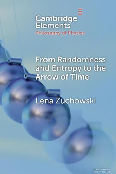 From Randomness and Entropy to the Arrow of Time