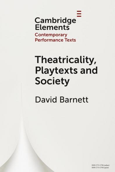 Theatricality Playtexts and Society