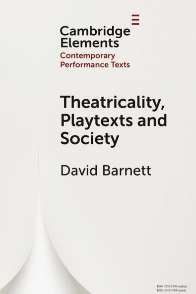 Theatricality Playtexts and Society