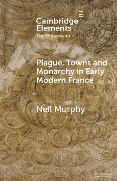Plague Towns and Monarchy in Early Modern France