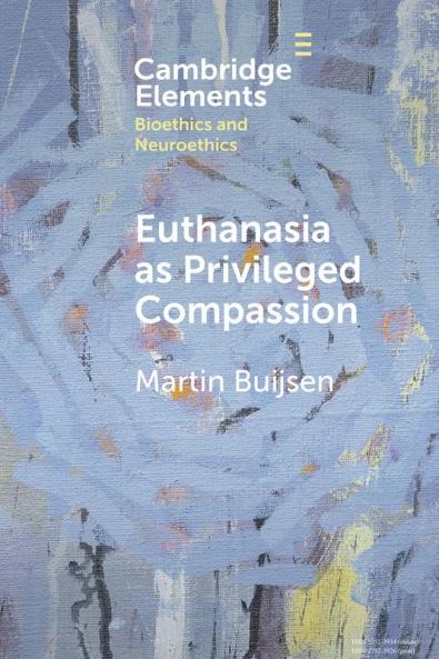 Euthanasia as Privileged Compassion