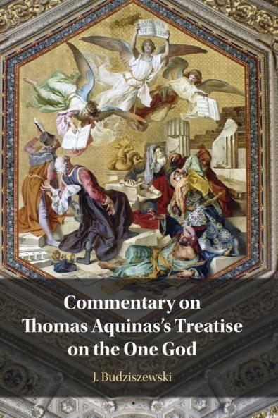 Commentary on Thomas Aquinas's Treatise on the One God