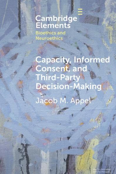 Capacity Informed Consent and Third-Party Decision-Making