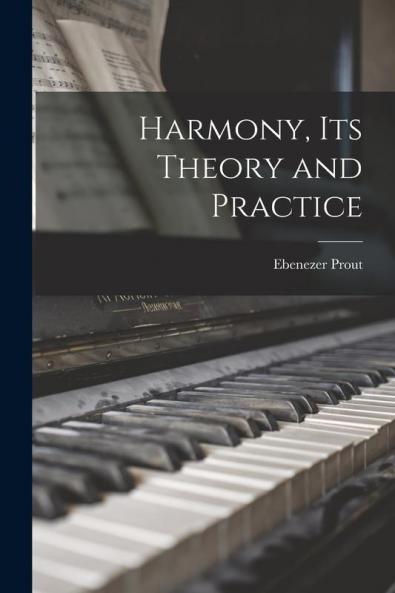 Harmony Its Theory and Practice