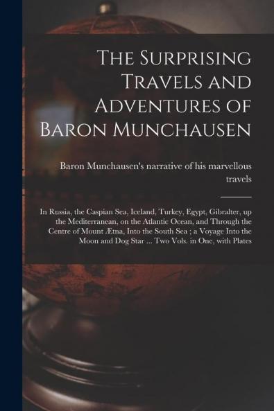 The Surprising Travels and Adventures of Baron Munchausen