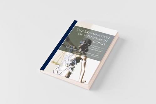 The Examination of Witnesses in Court [microform]
