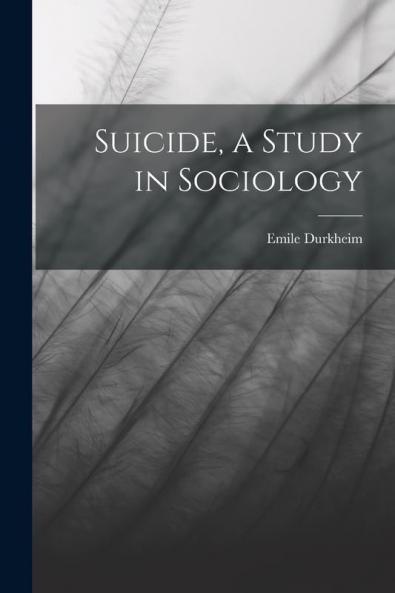 Suicide a Study in Sociology