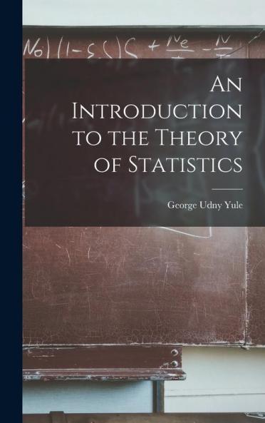 An Introduction to the Theory of Statistics