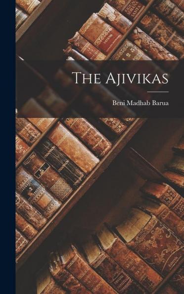 The Ajivikas