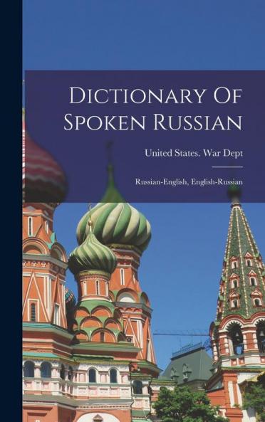 Dictionary Of Spoken Russian; Russian-english English-russian
