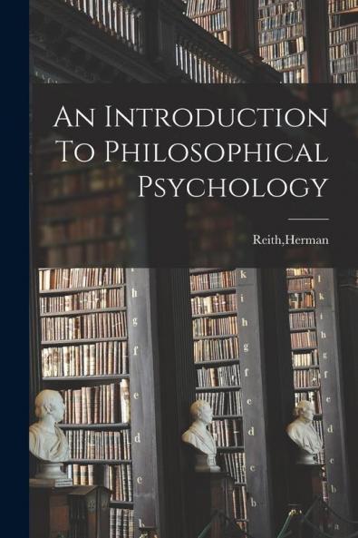 An Introduction To Philosophical Psychology