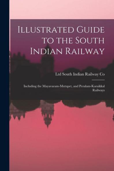 Illustrated Guide to the South Indian Railway
