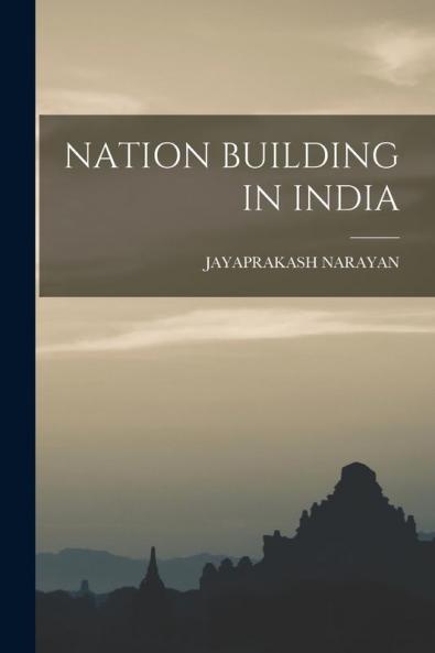 NATION BUILDING IN INDIA