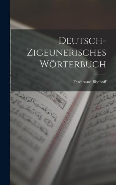 Deutsch-Zigeunerisches Wörterbuch
