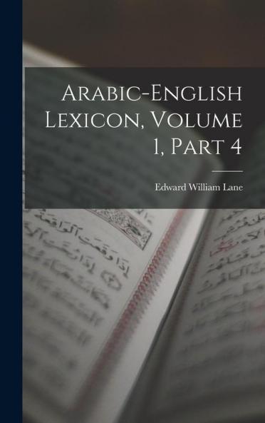 Arabic-English Lexicon Volume 1 part 4