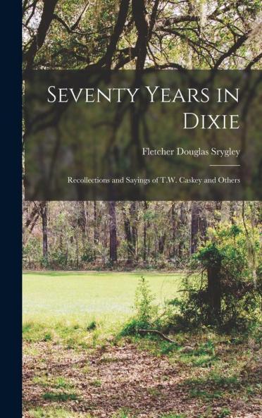 Seventy Years in Dixie