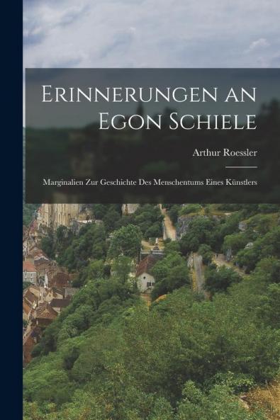 Erinnerungen an Egon Schiele