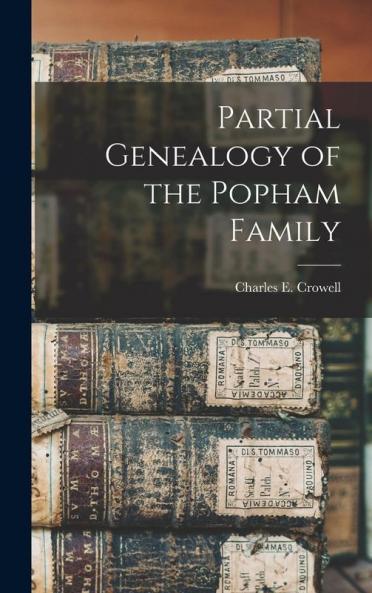 Partial Genealogy of the Popham Family