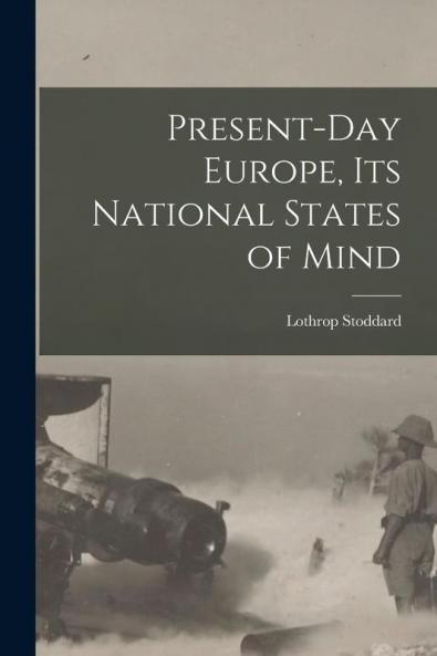 Present-day Europe its National States of Mind