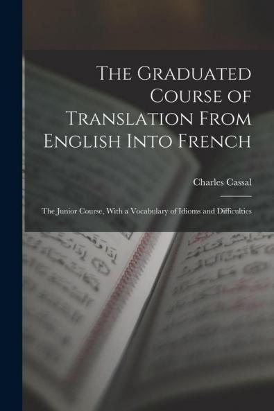 The Graduated Course of Translation From English Into French