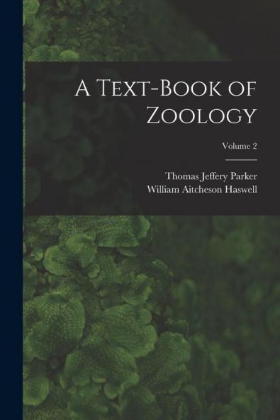 A Text-Book of Zoology; Volume 2