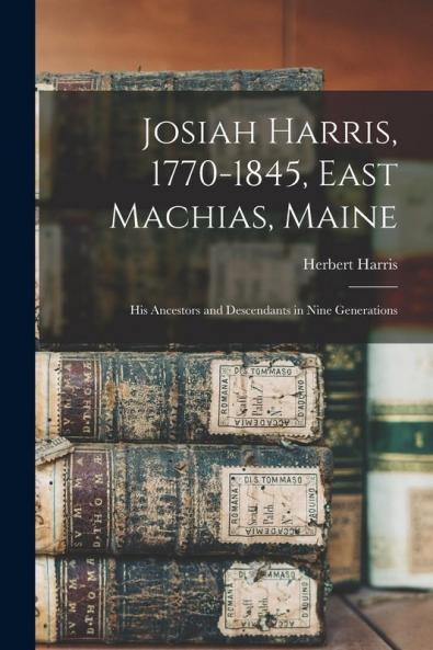 Josiah Harris 1770-1845 East Machias Maine