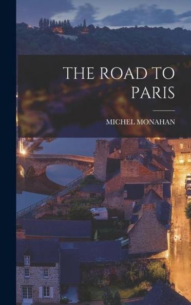 THE ROAD TO PARIS