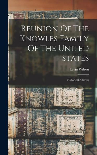 Reunion Of The Knowles Family Of The United States