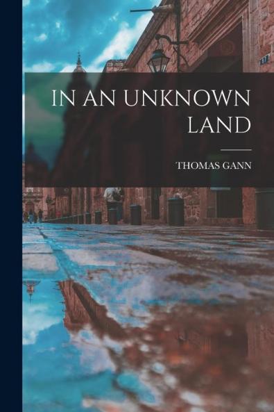 IN AN UNKNOWN LAND