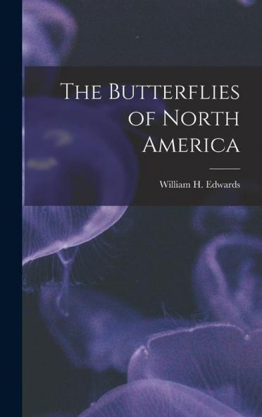 The Butterflies of North America