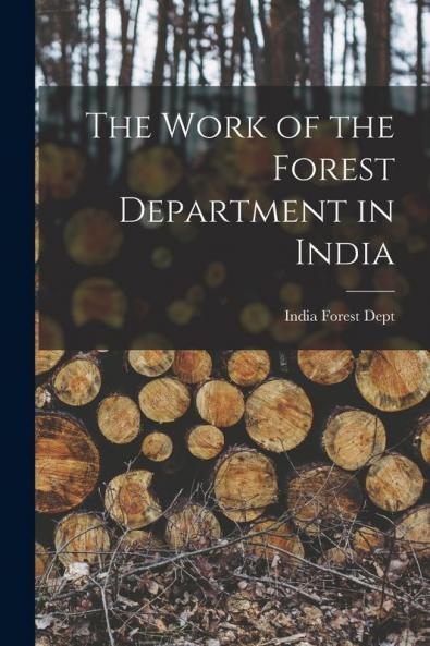 The Work of the Forest Department in India