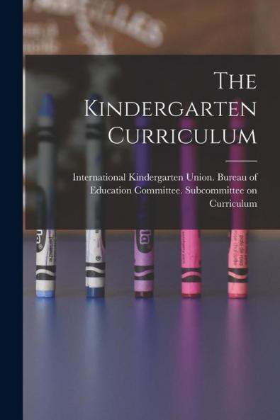 The Kindergarten Curriculum