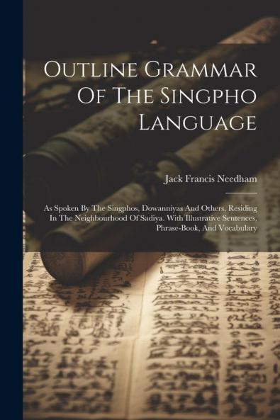 Outline Grammar Of The Singpho Language