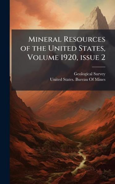 Mineral Resources of the United States Volume 1920Â issue 2